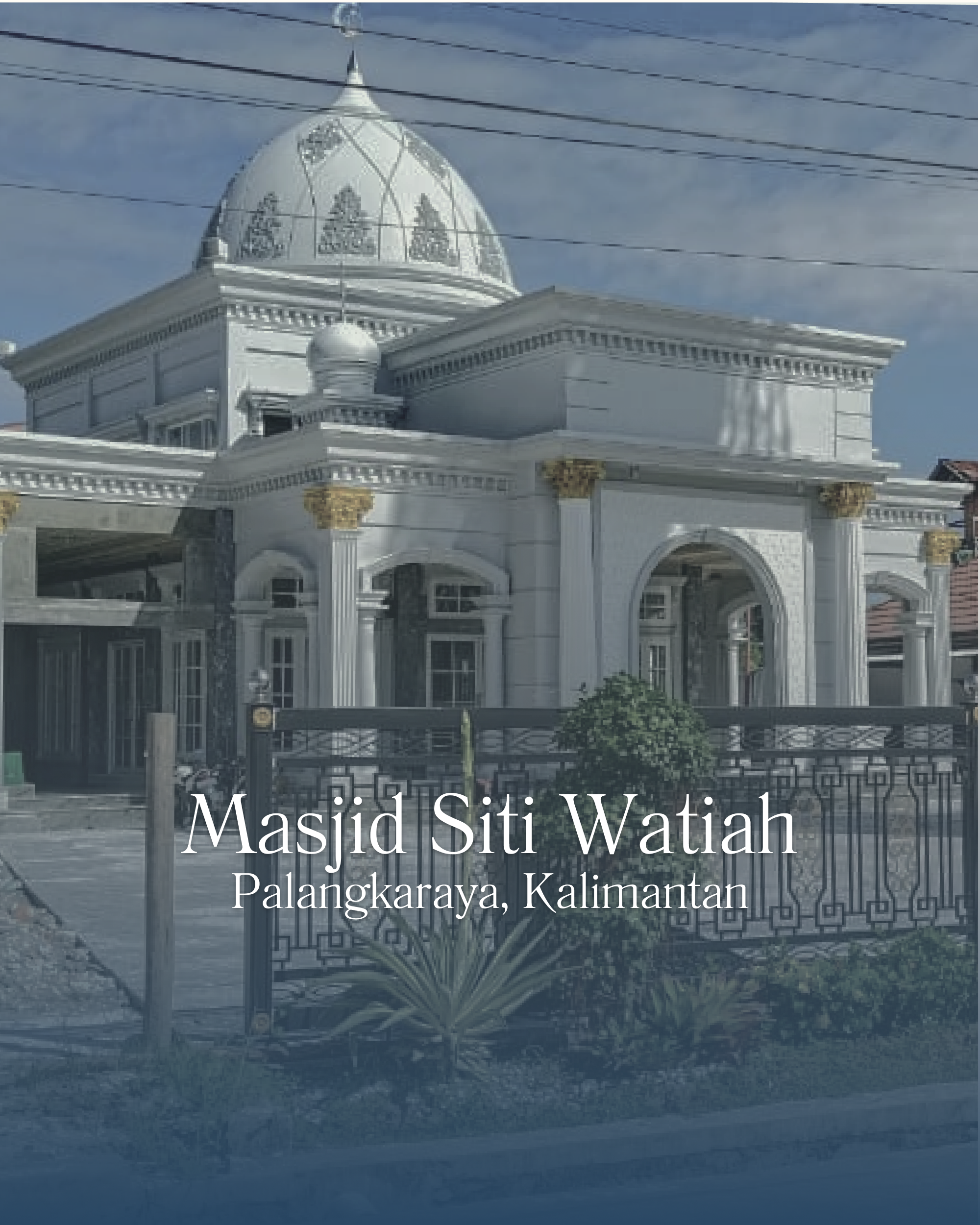 Masjid Siti Watiah Palangkaraya Kalimantan